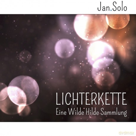 Jan.Solo: Lichterkette (Eine Wilde Hilde Sammlung) [CD]
