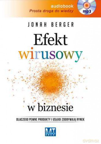 Efekt Wirusowy W Biznesie - Jonach Berger [AUDIOBOOK] [CD-MP3]