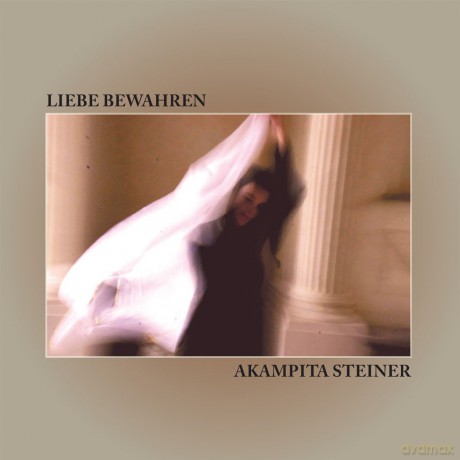 Steiner,Akampita: Liebe Bewahren [CD]