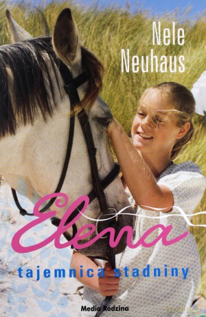 Elena Tajemnica Stadniny - Nele Heuhaus [KSIĄŻKA]