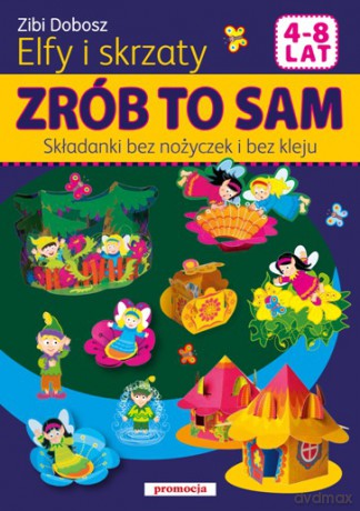 Elfy I Skrzaty Zrób To Sam - Zbigniew Dobosz [KSIĄŻKA]