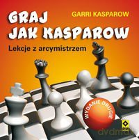 Graj Jak Kasparow - Garii Kasparow [KSIĄŻKA]