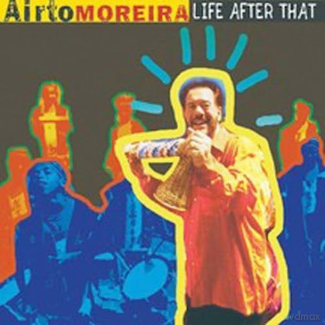 Moreira,Airto: Life After That [CD]