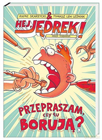 Hej Jędrek Przepraszam Czy Tu Borują - Rafał Skarżycki [KSIĄŻKA]