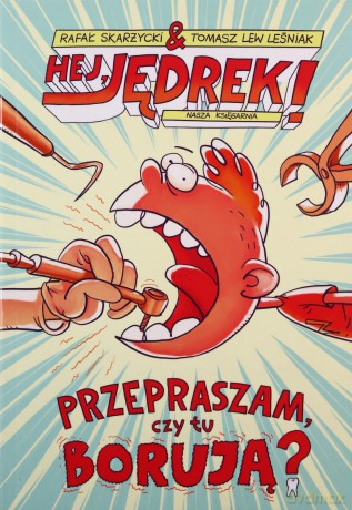Hej Jędrek Przepraszam Czy Tu Borują - Rafał Skarżycki [KSIĄŻKA]