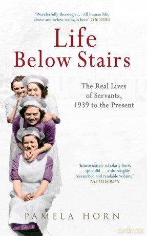 Life Below Stairs The Real Li [KSIĄŻKA]