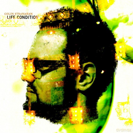 Colin Stranahan: Life Condition [CD]