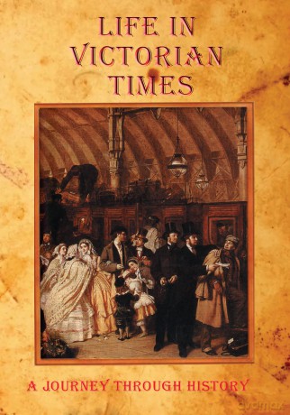 Life In Victorian Times [DVD]