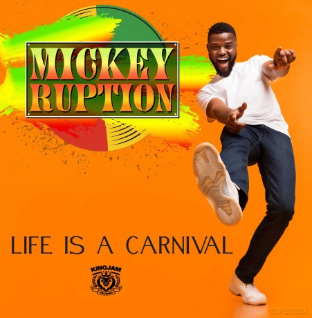 Ruption,Mickey: Life Is A Carnival [CD]