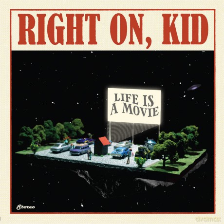 Right On Kid: Life Is A Movie [CD]