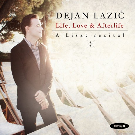 Dejan Lazic: Life Love Afterlife A Liszt Recital [CD]