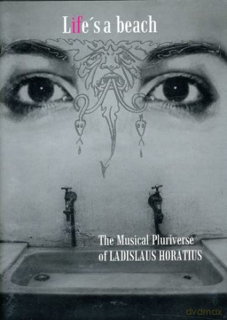 Horatius,Ladislaus: Life's A Beach [2CD]