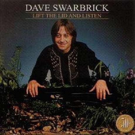 Swarbrick Dave: Lift The Lid And Listen [CD]