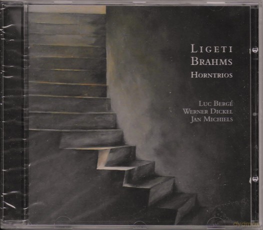 Luc Berge - Werner Dickel - Jan Michiels: Ligeti Brahms Horntriios [CD]