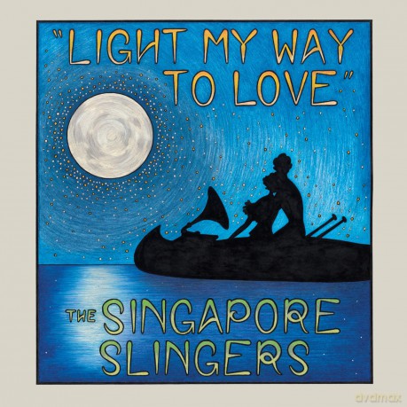 Singapore Slingers: Light My Way To Love [CD]