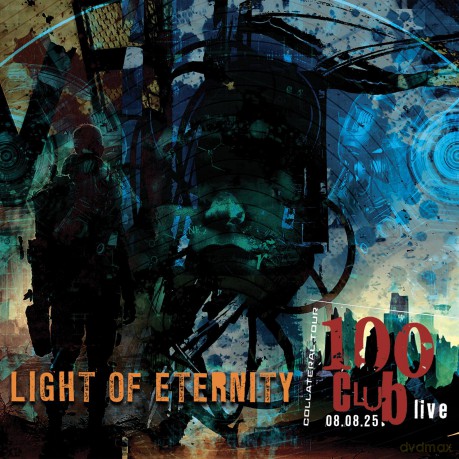 Light Of Eternity-Live At The 100 Club: Light Of Eternity-Live At The 100 Club [CD]