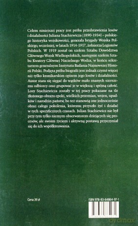 Julian Stachiewicz 1890-1934 Żołnierz I Historyk - Piotr Kilańczyk [KSIĄŻKA]