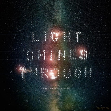 Landon Lloyd Miller: Light Shines Through [CD]