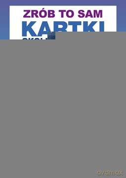 Kartki Okolicznościowe Zrób To Sam - Zientek Agnieszka [KSIĄŻKA]