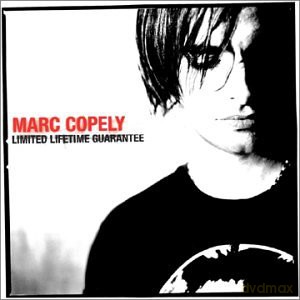 Marc Copely: Limited Lifetime Guarrantee [CD]