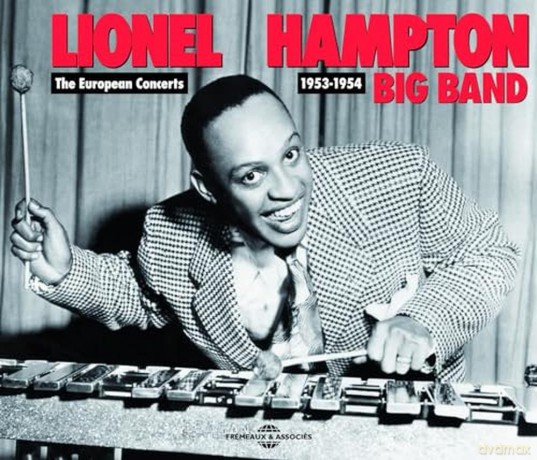 Lionel Hampton Big Band-The European Concerts 1953 - 1954: Lionel Hampton Big Band-The European Concerts 1953 - 1954 [2CD]