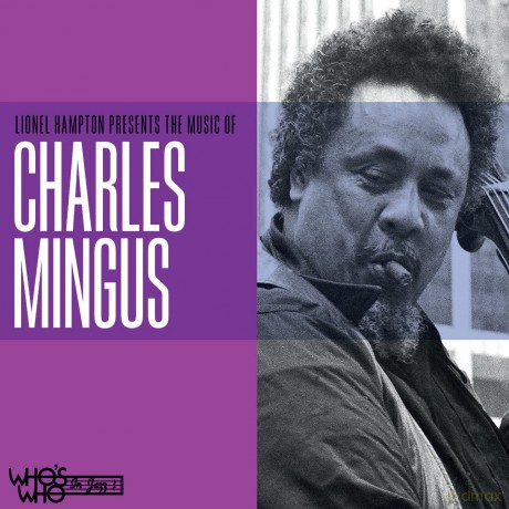 Mingus,Charles: Lionel Hampton Presents The Music Of Charles [CD]
