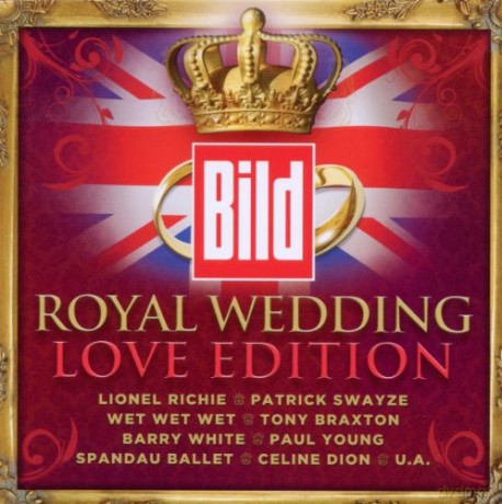 Royal Wedding - Love Edition: Lionel Richie - Patrick Swayze - Wet Wet Wet [CD]