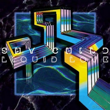 Shy Child: Liquid Love [CD]