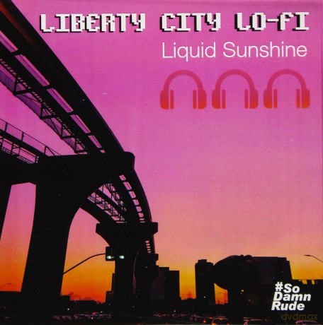 Liberty City Lo-Fi: Liquid Sunshine [CD]