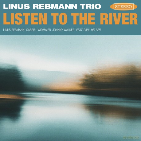 Linus Rebmann Trio: Listen To The River [CD]