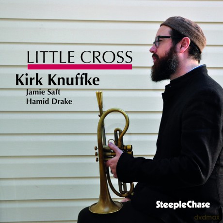 Knuffke,Kirk: Little Cross [CD]