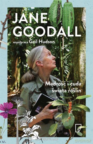 Mądrość I Cuda Świata Roślin - Jane Goodall [KSIĄŻKA]