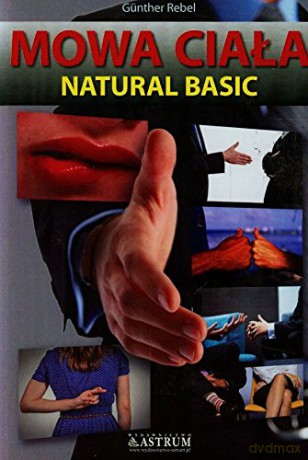 Mowa Ciała Natural Basic - Gunter Rebel [KSIĄŻKA]