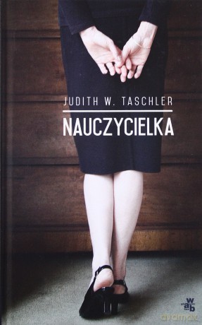 Nauczycielka - Judith W. Taschler [KSIĄŻKA]
