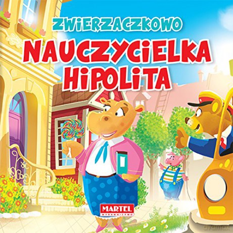 Nauczycielka Hipolita W Zwierzaczkowie - Wiesław Drabik, Aleksander Jasiński [KSIĄŻKA]