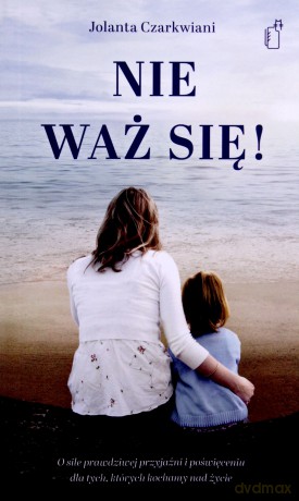 Nie Waż Się - Jolanta Czarkwiani [KSIĄŻKA]