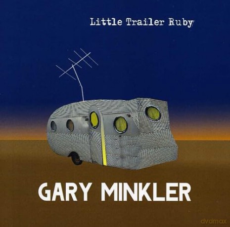 Minkler,Gary: Little Trailer Ruby [CD]
