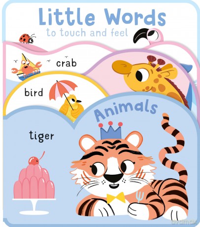 Little Words To Touch and Feel Animals [KSIĄŻKA]