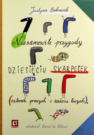 Niesamowite Przygody Dziesięciu Skarpetek - Justyna Bednarek [KSIĄŻKA]