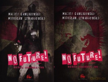 No Future Historia Krakowskiej Fmw Tom 1 I 2 - Maciej Gawlikowski, Mirosław Lewandowski [KSIĄŻKA]