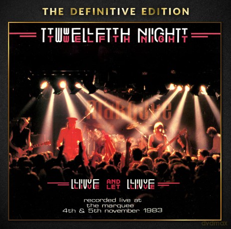 Twelfth Night: Live And Let Live [2CD]