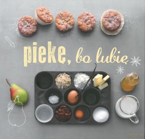 Piekę Bo Lubię [KSIĄŻKA]