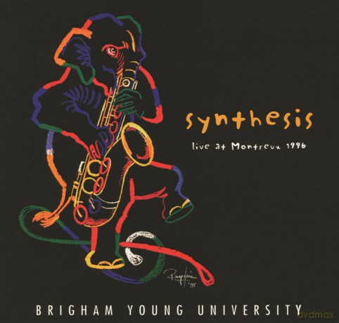 Brigham Young University Synthesis: Live At Montreux 1996 [CD]