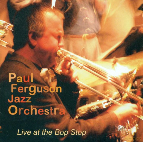 Ferguson,Paul Jazz Orchestra: Live At The Bop Stop [CD]