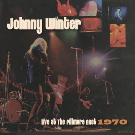Johnny Winter: Live At The Fillmore East 1970 [CD]