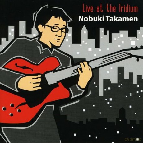 Nobuki Takamen: Live At The Iridium [CD]