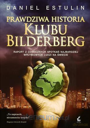 Prawdziwa Historia Klubu Bilderberg - Daniel Estulin [KSIĄŻKA]