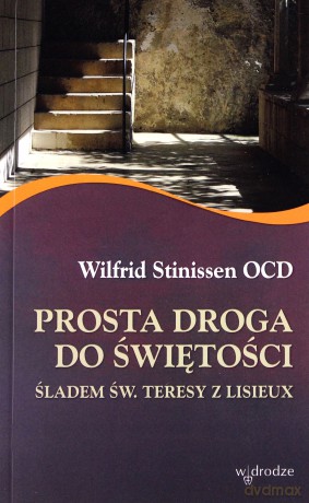 Prosta Droga Do Świętości - Wilfrid Stinissen [KSIĄŻKA]