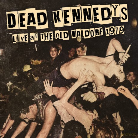 Dead Kennedys: Live At The Old Waldorf 1979 [CD]