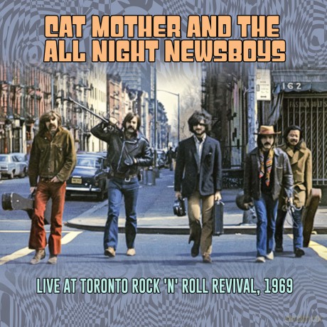 Cat Mother And The All Night Newsboys: Live At Toronto Rock 'N' Roll Revival 1969 [CD]